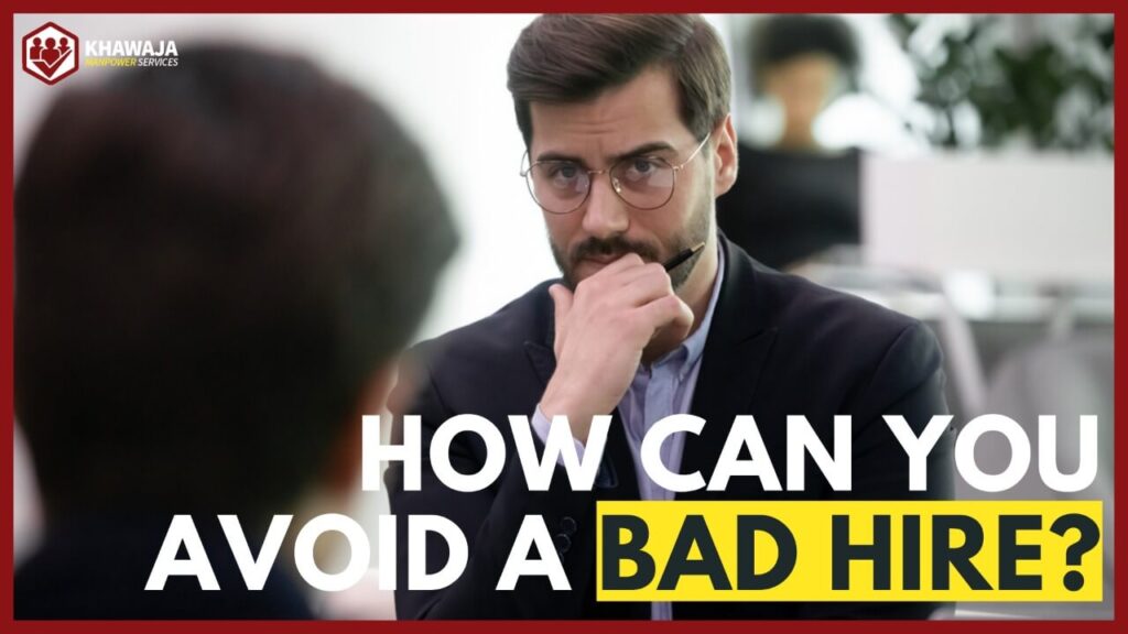How can you avoid a bad hire