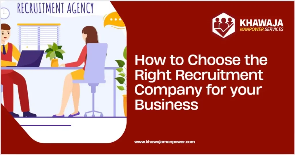 How to Choose the Right Recruitment Company for Your Business