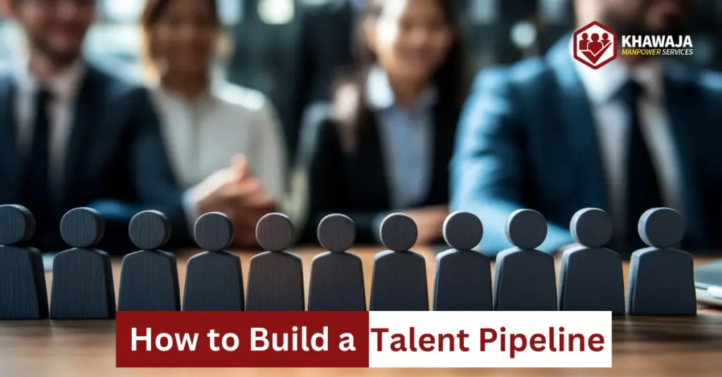 How to Build a Talent Pipeline