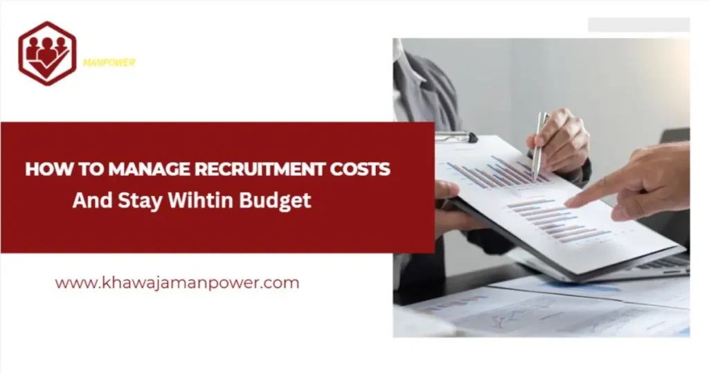 How to Manage Recruitment Costs and Stay Within Budget