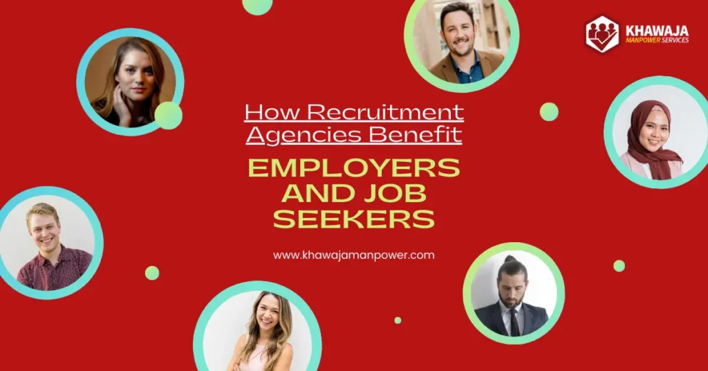 How Recruitment Agencies Benefit Employers and Job Seekers