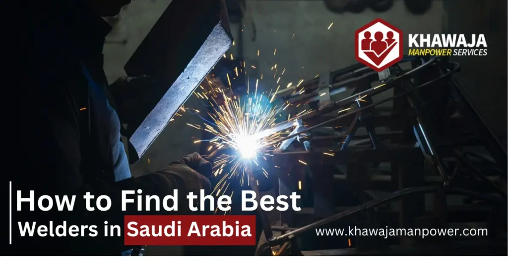 How to Find the Best Welders in Saudi Arabia