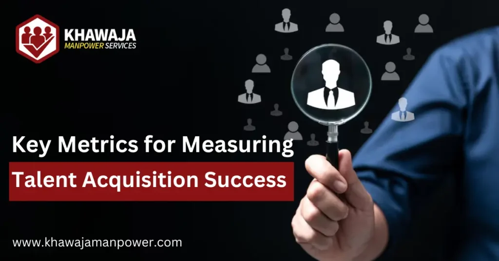 Key Metrics for Measuring Talent Acquisition Success