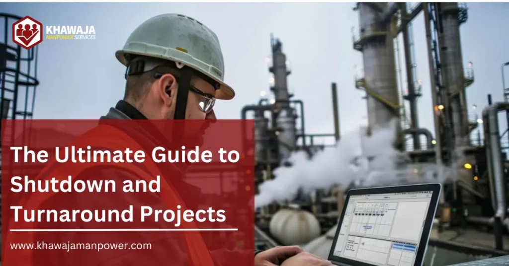The Ultimate Guide to Shutdown and Turnaround Projects