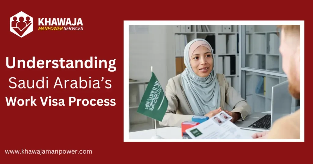 Understanding Saudi Arabia’s Work Visa Process