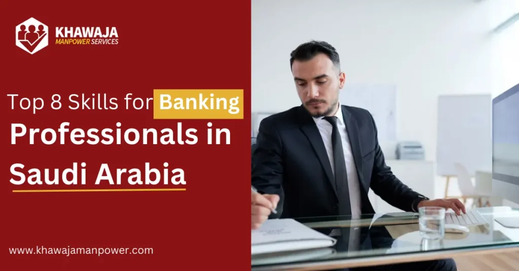 Top Skills for Banking Professionals in Saudi Arabia