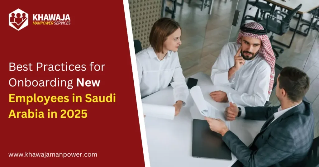 Best Practices for Onboarding New Employees in Saudi Arabia in 2025