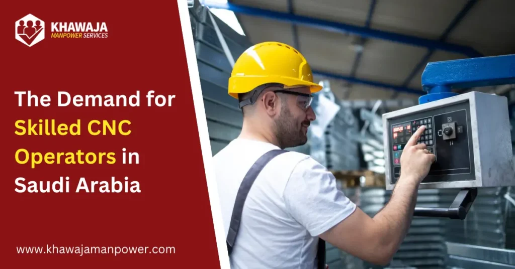 The Demand for Skilled CNC Operators in Saudi Arabia