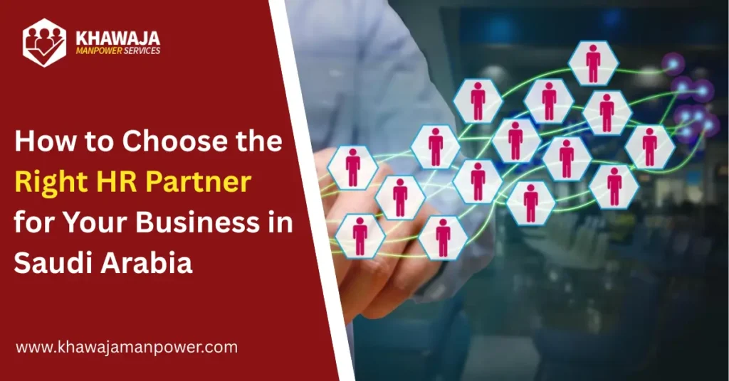 How to Choose the Right HR Partner for Your Business in Saudi Arabia