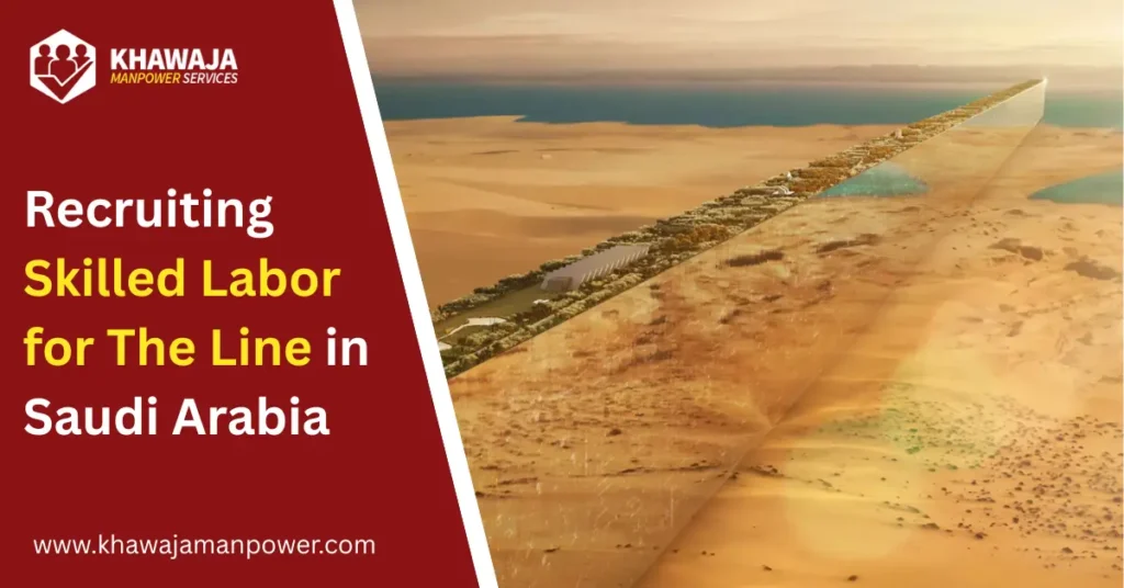 Recruiting Skilled Labor for The Line in Saudi Arabia
